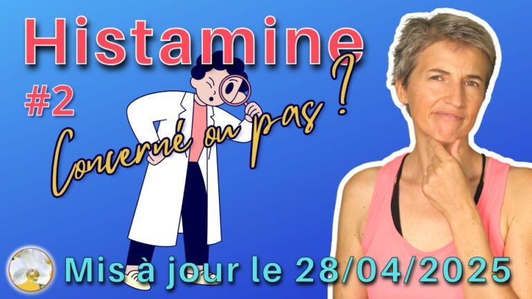 2025 04 28 intolérance à l'histamine concerné(e) ou pas mise à jour