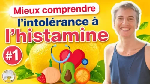 Mieux comprendre l&rsquo;intolérance à l&rsquo;histamine
