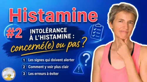 Intolérance à l’histamine, comment savoir si je suis concerné(e) ou pas ?