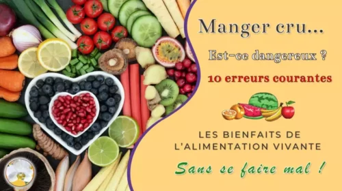 Manger cru est-il vraiment dangereux ? 10 erreurs courantes