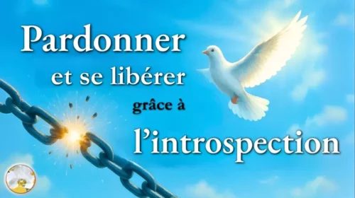 Pardonner et se libérer grâce à l’introspection