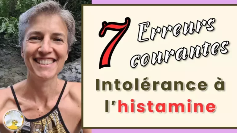 intolérance histamine 7 erreurs courantes à éviter